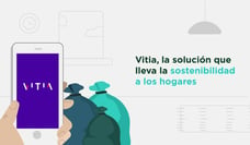Vitia, la solución que lleva la sostenibilidad a los hogares